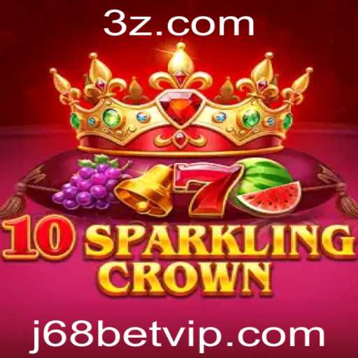 Descubra o Fascinante Mundo de 10SparklingCrown com J68 Bet