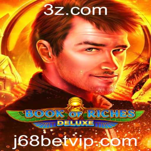 Descubra o Fascinante Mundo de Book of Riches Deluxe e J68 Bet